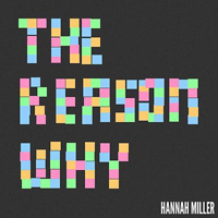 Miller, Hannah - The Reason Why (Single)
