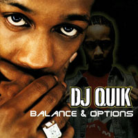 DJ Quik - Balance & Options