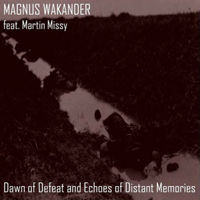 Magnus Wakander - Dawn Of Defeat And Echoes Of Distant Memories