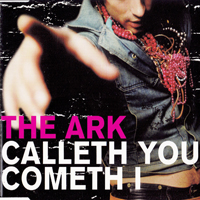 Ark (SWE) - Calleth You Cometh I (Single)