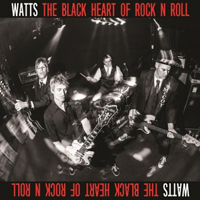 Watts (USA) - The Black Heart Of Rock-N-Roll