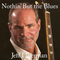 Liberman, Jeff - Nothin' But the Blues