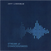 Liberman, Jeff - Stream Of Consciousness