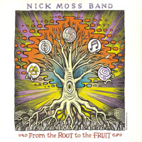 Moss, Nick - From the Root to the Fruit (CD 2: Fruits)