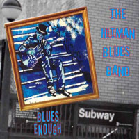Hitman Blues Band - Blues Enough
