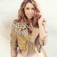 Mai, Vanessa - Ich Sterb Fur Dich (Single)