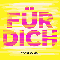 Mai, Vanessa - Fur dich (Joe Remix) (Jeo Remix) (Single)