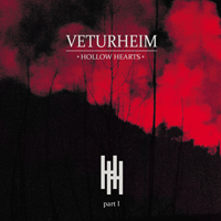 Veturheim - Hollow Hearts Part I