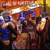 Charlie Robison - Good Times