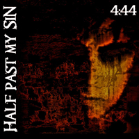 Half Past My Sin - 4:44