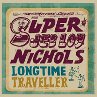 Nichols, Jeb Loy - Long Time Traveller (CD 2)