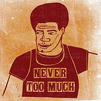 Nichols, Jeb Loy - Never Too Much / Never Ever Too Much (Single)