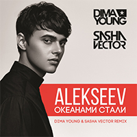 Alekseev -   (Dima Young & Sasha Vector remix) (Single)