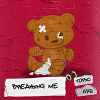 Topic - Breaking Me (Single) (feat. A7S)