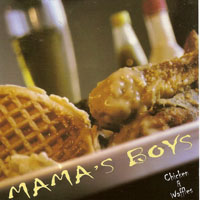 Johnny Mastro & Mama's Boys - Chicken and Waffles