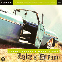 Johnny Mastro & Mama's Boys - Luke's Dream