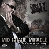 Jelly Roll - Mid Grade Miracle (The Boston George Story)