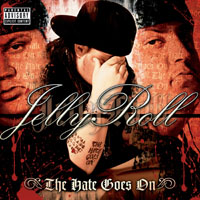 Jelly Roll - The Hate Goes On (Reissue 2009)