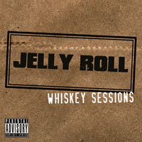 Jelly Roll - Whiskey Sessions (EP)