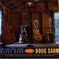 Sahm, Doug - The Last Real Texas Blues Band Featuring Doug Sahm