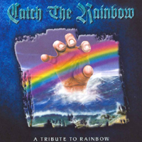 Various Artists [Hard] - Catch The Rainbow - A Tribute To Rainbow
