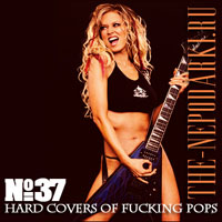 Various Artists [Hard] - Hard Covers Of Fucking Pops Vol. 37