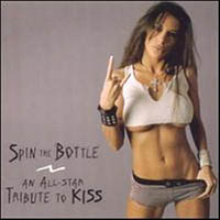 Various Artists [Hard] - Tribute To Kiss - Spin The Bottle