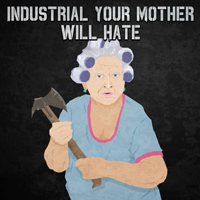 Various Artists [Hard] - Industrial Your Mother Will Hate