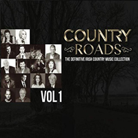 Various Artists [Hard] - Country Roads Vol. 1 The Definitive Irish Country Music Collection
