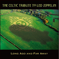 Various Artists [Hard] - Long Ago and Far Away: Celtic Tribute to Led Zeppelin