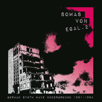Various Artists [Hard] - Sowas Von Egal 2 (German Synth Wave Underground 1981-84)