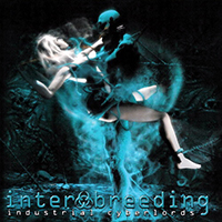 Various Artists [Hard] - Interbreeding: Industrial Cyberlords