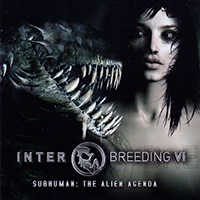 Various Artists [Hard] - Interbreeding VI: Subhuman (The Alien Agenda)