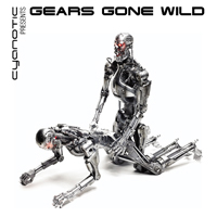 Various Artists [Hard] - Cynotic Presents: Gears Gone Wild