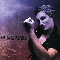 Various Artists [Hard] - MachineKUNT Records Presents: Extreme Women In The Dark Future