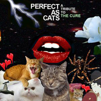 Various Artists [Hard] - Perfect As Cats: A Tribute To The Cure (CD 1)