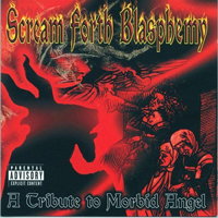 Various Artists [Hard] - Scream Forth Blasphemy (Morbid Angel Tribute)