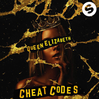 Cheat Codes - Queen Elizabeth (Single)