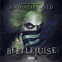 Snootie Wild - Beetlejuise (Single)