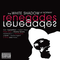 The White Shadow (NOR) - Renegades