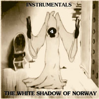 The White Shadow (NOR) - Instrumentals 4 (CD 1)