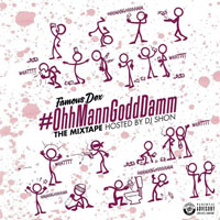 Famous Dex - OhhMannGoddDamm