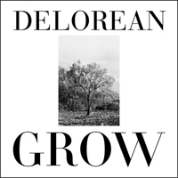 Delorean - Grow  (EP)