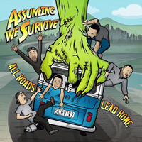 Assuming We Survive - All Roads Lead Home