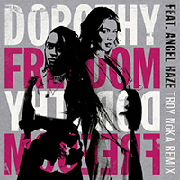 Dorothy (USA) - Freedom (TROY NoKA Remix) (feat. Angel Haze)