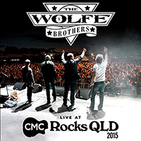 Wolfe Brothers - Live At Cmc Rocks Qld 2015