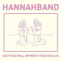 Hannahband - Quitting Will Improve Your Health