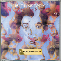 World Party - Is It Like Today? (Single)