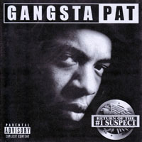Gangsta Pat - Return Of The #1 Suspect