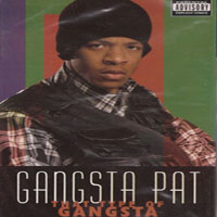 Gangsta Pat - That Type Of Gangsta (Single)